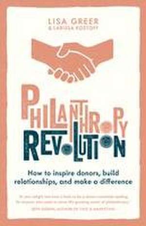 Philanthropy Revolution de Lisa Greer