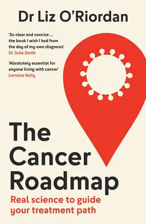 The Cancer Roadmap de Liz O'Riordan