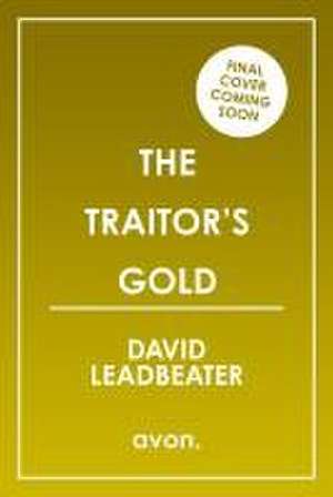 The Traitor's Gold de David Leadbeater