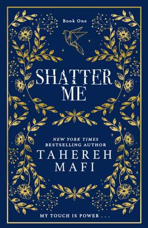 Shatter Me. Collectors Edition de Tahereh Mafi