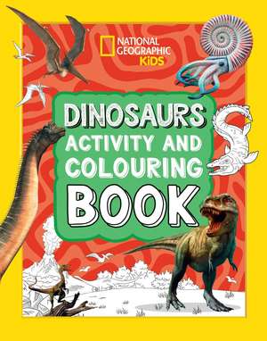 NG DINOSAUR ACTIVITY COLOUR PB de National Geographic Kids