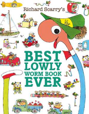 Best Lowly Worm Book Ever de Richard Scarry