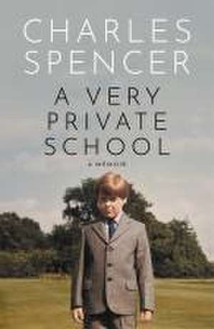 A Very Private School de Charles Spencer