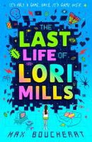 The Last Life of Lori Mills de Max Boucherat