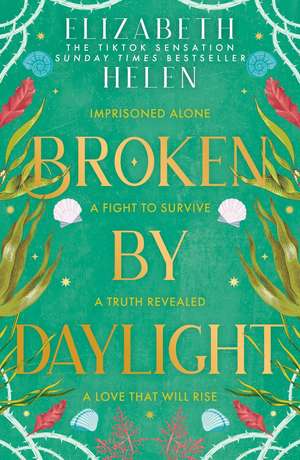 Broken by Daylight de Elizabeth Helen