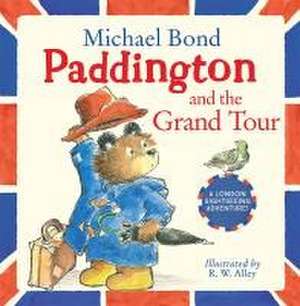 Paddington and the Grand Tour de Michael Bond