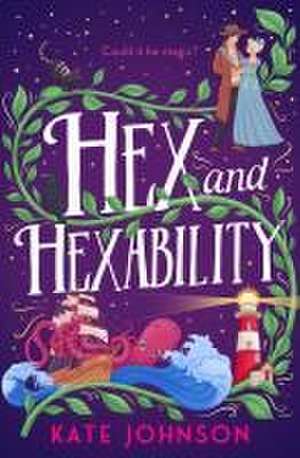 Hex and Hexability de Kate Johnson