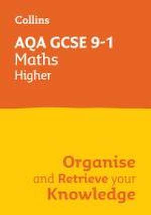 AQA GCSE 9-1 Maths Higher Organise and Retrieve Your Knowledge de Collins GCSE