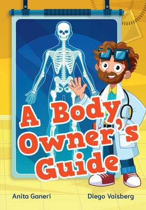 A Body Owner's Guide de Anita Ganeri