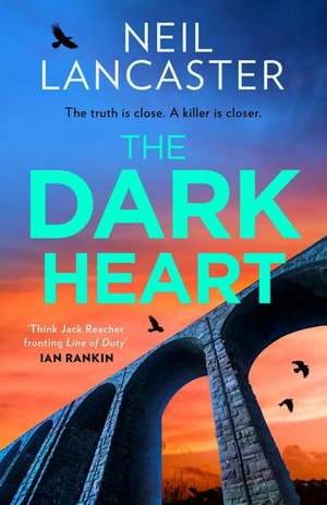 The Dark Heart de Neil Lancaster