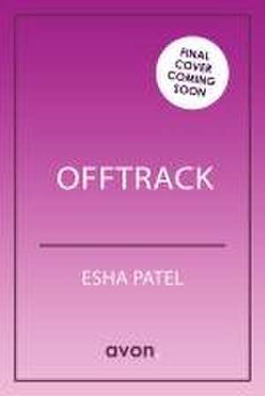 Offtrack de Esha Patel