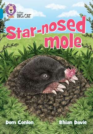 Collins Big Cat - The Star-Nosed Mole and Other Wonders de Dom Conlon