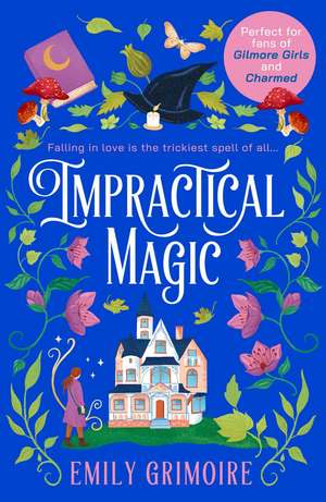 Impractical Magic de Emily Grimoire