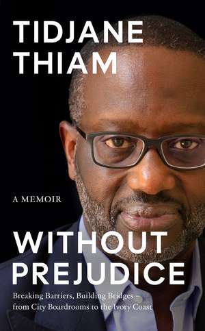 Without Prejudice de Tidjane Thiam