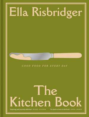 The Kitchen Book de Ella Risbridger