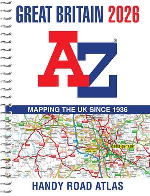 Great Britain A-Z Handy Road Atlas 2026 (A5 Spiral) de A-Z Maps