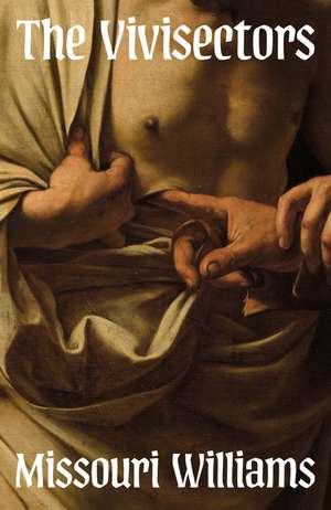The Vivisectors de Missouri Williams
