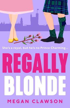 Regally Blonde de Megan Clawson