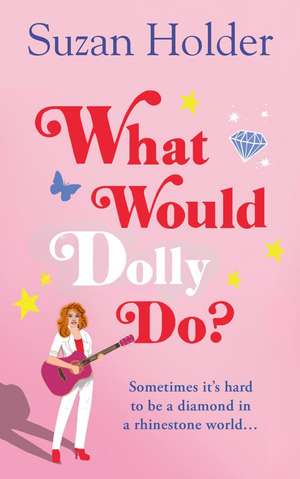 WHAT WOULD DOLLY DO PB de Suzan Holder