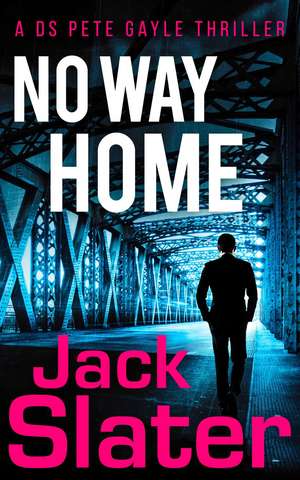 No Way Home de Jack Slater