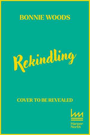 Rekindling de Bonnie Woods