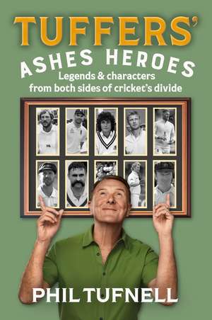Tuffers' Ashes Heroes de Phil Tufnell