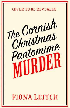 The Cornish Christmas Pantomime Murder de Fiona Leitch