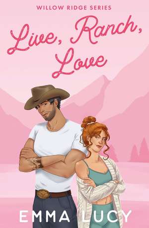 Live, Ranch, Love de Emma Lucy