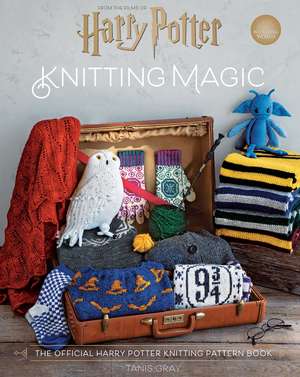 Harry Potter: Knitting Magic de Tanis Gray