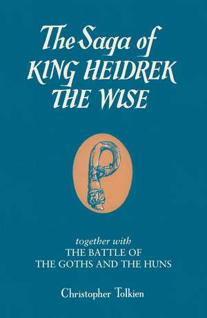 The Saga of King Heidrek the Wise de Christopher Tolkien