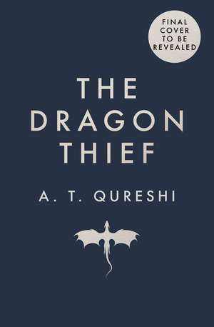 The Dragon Thief de A T Qureshi