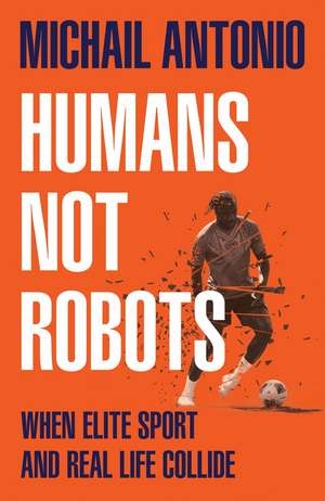HUMANS NOT ROBOTS HB de Michail Antonio