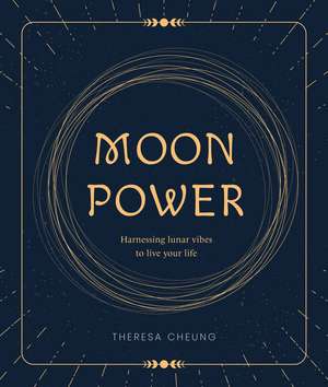 Moon Power de Theresa Cheung