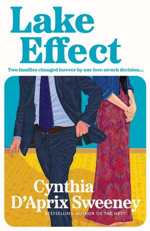 Lake Effect de Cynthia D'Aprix Sweeney