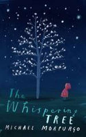 WHISPERING TREE HB de Michael Morpurgo