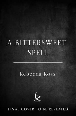 BITTERSWEET SPELL EX HB de Rebecca Ross