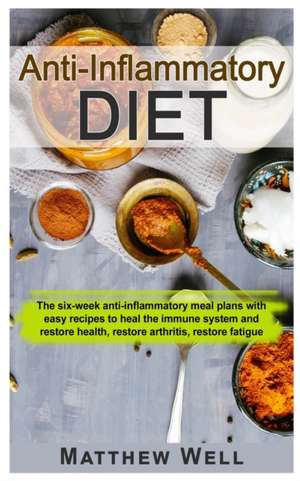 ANTI-INFLAMMATORY DIET de Matthew Well