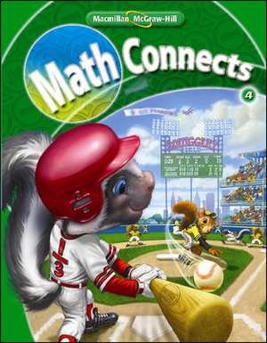 Math Connects, Grade 4, Student Edition de MacMillan/McGraw-Hill