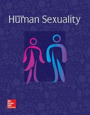 Glencoe Health, Human Sexuality Student Book (Softcover) de McGraw Hill