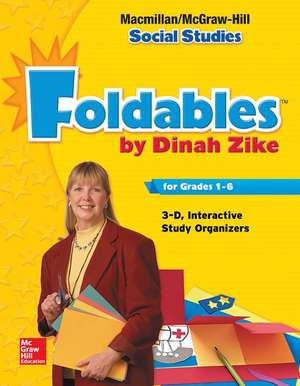 Macmillan/McGraw-Hill Social Studies, Grade 1, Foldables Handbook: 3-D Graphic Organizers de McGraw Hill