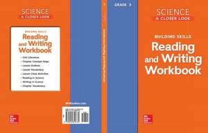 Science, a Closer Look, Grade 3, Reading and Writing in Science Workbook de McGraw Hill