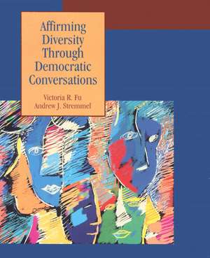 Affirming Diversity Through Democratic Conversations de Andrew Stremmel