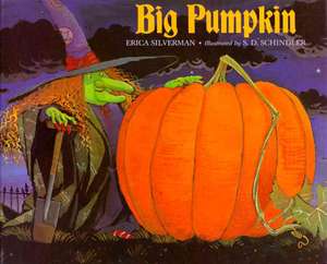 Big Pumpkin de Erica Silverman