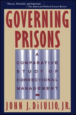 Governing Prisons de John J. DiIulio, Jr.