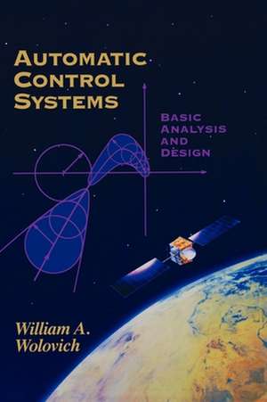 Automatic Control Systems: Basic Analysis and Design de William A. Wolovich