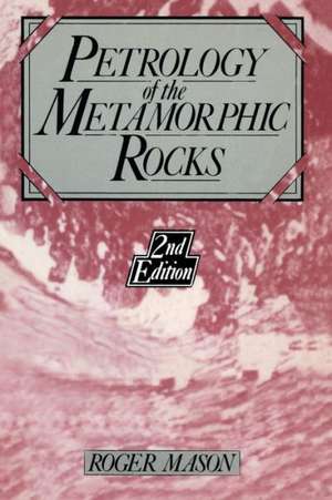 Petrology of the metamorphic rocks de R. Mason