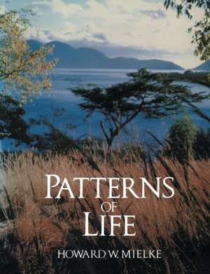 Patterns of Life: Biogeography of a changing world de Howard Mielke