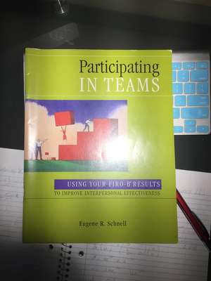 Participating in Teams: (Single Copy) de Eugene R. Schnell