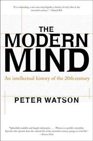 Modern Mind: An Intellectual History of the 20th Century de Peter Watson