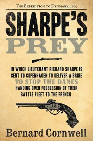 Sharpe's Prey: The Expedition to Denmark, 1807 de Bernard Cornwell